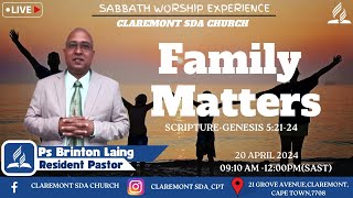 Claremont SDA Church-Sermon-20 April 2024-Ps Brinton Laing-Family Matters