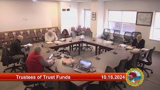 10.16.2024 Trustees of Trust Funds