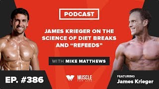 James Krieger on the Science of Diet Breaks and “Refeeds”