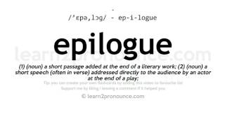 Pronunciation of Epilogue | Definition of Epilogue