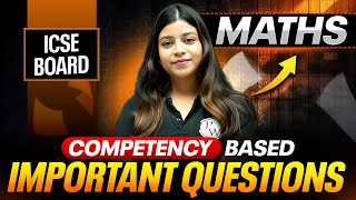 MATHS Competency Based Important Questions 🔥 | Class 10 ICSE Board