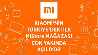 Türkiye'deki İlk Mi Store Mağazası Açılıyor! Hangi ürünler olacak?