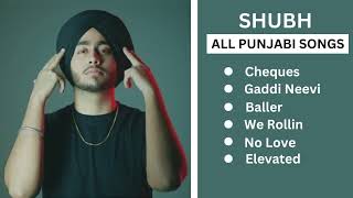 Shubh Punjabi All Songs | SHUBH All Hits Songs | Shubh JUKEBOX 2023 Shubh All Songs#shubh #trending