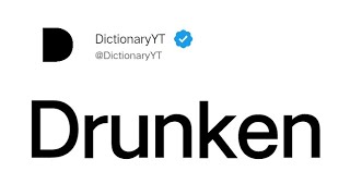 Drunken Meaning in English