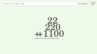 Long Addition Problem 22+220+1100: Step-by-Step Video Solution | Tiger Algebra