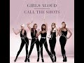 Girls Aloud - Call The Shots