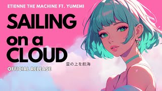 雲の上を航海 (Sailing On A Cloud With You) ft. Yumemi フルバージョン | Official Release |  Lo-Fi J-Pop