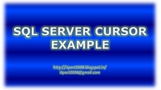 SQL Server Cursor Simplest Example