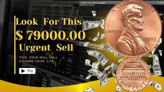 ஒரு சென்ட் 1983 நாணயம் $79000.00 முதல் $$$ வரை மதிப்புள்ள அதன் உயரும் மதிப்பை உற்றுப் பாருங்கள்...