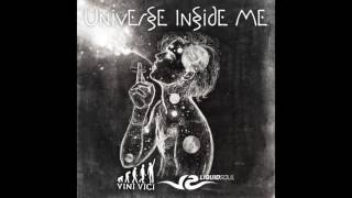 VINI VICI & LIQUID SOUL - UNIVERSES INSIDE ME