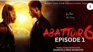 ABATTOIR 6 Episode 1 Without FLORA \u0026 BABA GBENRO