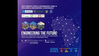 10TH UNESCO AFRICA ENGINEERING WEEK \u0026 8TH AFRICA ENGINEERING CONFERENCE