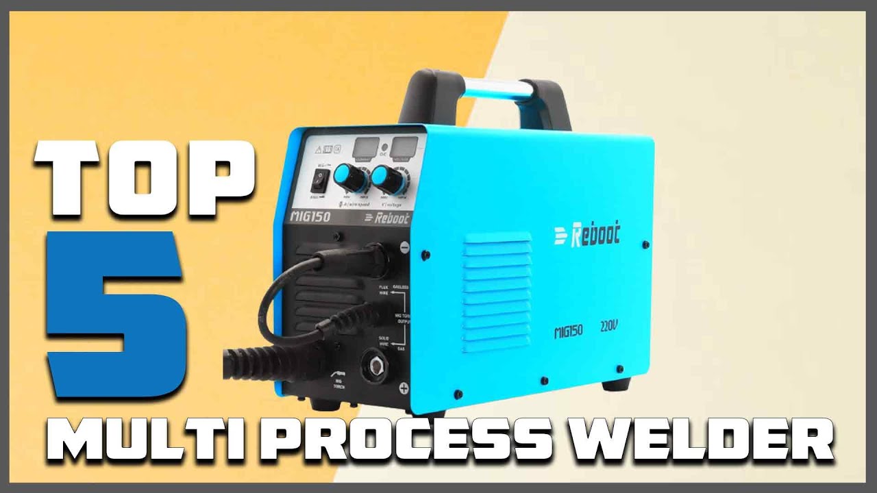 Top 5 Best Multi Process Welder In 2024 | Expert Reviews, Our Top ...