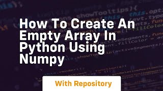 how to create an empty array in python using numpy