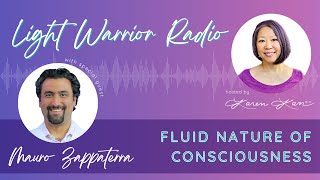 Light Warrior Radio | The Cerebrospinal Fluid and Fluid Nature of Consciousness w/ Mauro Zappaterra