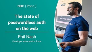 The state of passwordless auth on the web - Phil Nash - NDC Porto 2023