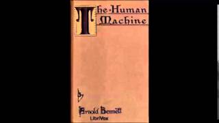THE HUMAN MACHINE - Full AudioBook - Arnold Bennett