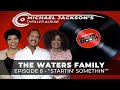 The Waters Family: Startin' Somethin' | Stories In The Room Podcast Episode 8