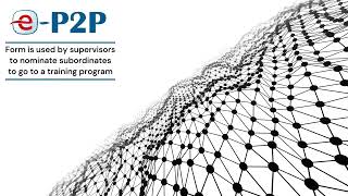 eP2P Application Tutorial - e-Forms - Training Nomination Form