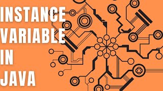 Instance Variable in Java | Types of Variable in Java | Test Automation World