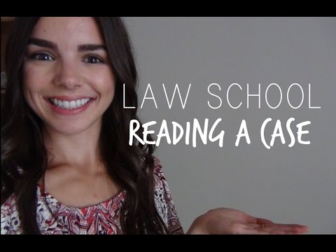 LAW SCHOOL | Reading a Case LAW SCHOOL | Reading a Case