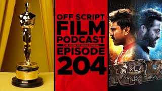 RRR & The 2023 Oscar Nominations | Off Script Film Review - Episode 204