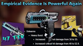 The Sidearm Buff Made Empirical Evidence Insane Again (Heavy Burst Sidearm Meta Again?)