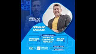 PROGRAMA EDVALDO REIS - ENTREVISTA: GERMANO CARTAXO - VESTIBULAR SOLIDÁRIO DA REBOUÇAS