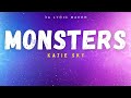 Katie Sky - Monster (Lyrics)