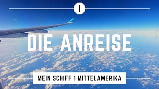 From Germany to Jamaica | Die Anreise | 1. Tag | Mein Schiff 1 \