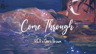 | Vietsub + Lyrics | Come Through - H.E.R ft. Chris Brown