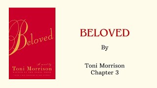 "Beloved" by Toni Morrison: Chapter 3