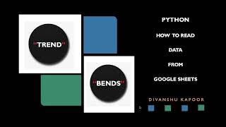 TrendBends - Python - How to Read Data from Google Sheets