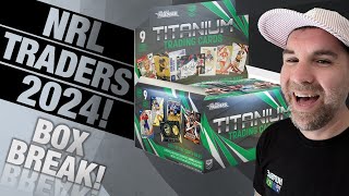 NRL Traders 2024 Titanium Box Break!