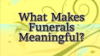 McInnis & Holloway Presents "What Makes Funerals Meaningful" Dr Alan Wolfelt