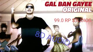 GAL BAN GAYEE 8D AUDIO