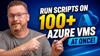 Run Scripts on 100+ Azure VMs at Once!