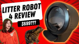 Litter Robot 4 Review: $699 FOR THIS? I Tried For 6 MONTHS And These Are My Findings