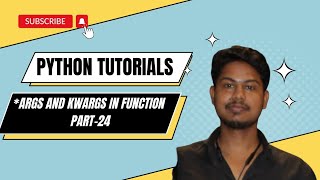 *args and kwargs in python - Learn python | Python for beginners | Part-24