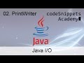 Java I/O 02. The PrintWriter class - writing to a file