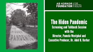The Hidden Pandemic Screening and Talkback Session with Pamela Westphal and Adel B. Korkor, M.D.