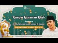 KAMPUS KHATAMAN KITAB bersama KH. MUHAMMAD ABDURRAHMAN AL-KAUTSAR