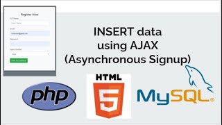 How to insert data to database using AJAX? Asynchronous signup || Insert MySQL data using AJAX