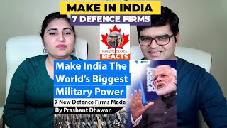 Make India The World’s Biggest Military Power - 7 New Defence Firms  from OFB| #NamasteCanada Reacts