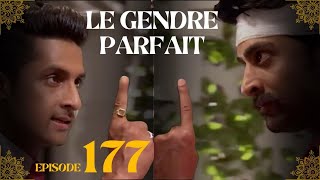 Le Gendre Parfait Résumé Ep 177 - KOUNAL VS SIDDHARTH : LE DUEL EST LANCÉ