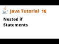 Java Tutorial 18 - Nested if Statements (Remastered)