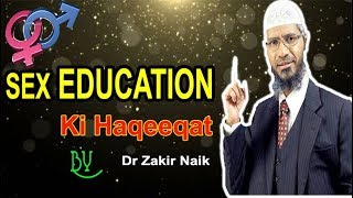 Sex Education (Jinsi Taleem / Sex Shiksha )  Ki Haqeeqat By Dr Zakir Naik (Hindi/Urdu) Hd