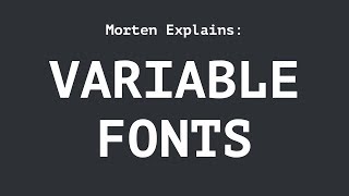 Variable Fonts Explained
