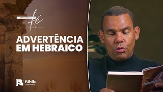 Advertência em hebraico I Descobertas da Fé com Rodrigo Silva