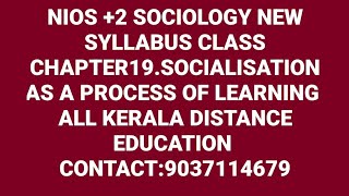 NIOS +2 SOCIOLOGY NEW SYLLABUS CLASS CHAPTER 19 SOCIALISATION AS A PROCESS OF LEARNING